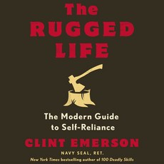 (영문도서) The Rugged Life: The Modern Guide to Self-Reliance Paperback, Rodale Books, English, 9780593235195
