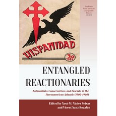 (영문도서)Entangled Reactionaries: Nationalists Conservatives and Fascists in the... Library Binding, Berghahn Books, English, 9781836955337
