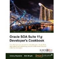 Oracle Soa Suite 11g Developer`s Cookbook, Packt Publishing