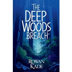 (영문도서)The Deep Woods Breach Paperback, Independently Published, English, 9798285211532
