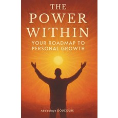 (영문도서)The power within: Your Roadmap to Personal Growth Paperback, Publishdrive, English, 9791097943455