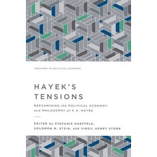Hayek's Tensions: Reexamining the Political Economy and Philosophy of F. A. Hayek Paperback, Mercatus Center at George M..., English, 9781942951940