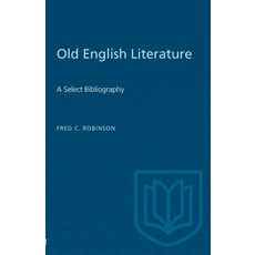 (영문도서) Old English Literature: A Select Bibliography Paperback, University of Toronto Press, 9780802040268