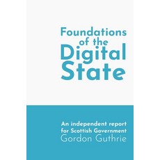 (영문도서) Foundations of the Digital State: An independent report for Scottish Government Paperback, Digital Policy, English, 9781068545108