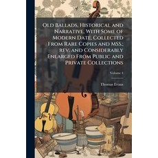 (英文圖書)Old Ballads Historical and Narrative With Some of Modern Date Collected From... 平裝版, Nabu Press, 英文