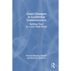 (영문도서)Game Changers in Leadership Communication: Building Trust in a Low Trust World Hardcover, Routledge, English, 9781041073956