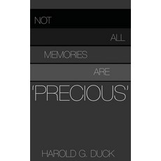 (영문도서)Not All Memories Are 'Precious' Hardcover, Authors Publishing House, English, 9798902241980