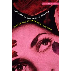 The Case of the Female Orgasm: Bias in the Science of Evolution, Harvard Univ Pr