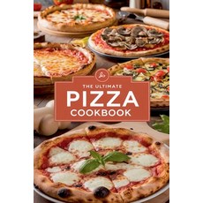 (영문도서) The Ultimate Pizza Cookbook Paperback, B&H Publishing Group, English, 9798230166443