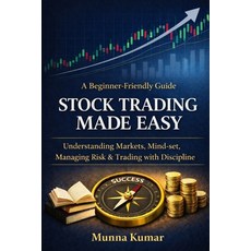 (영문도서)Stock Trading Made Easy: A Beginner-Friendly Guide to Understanding Markets Min... Paperback, Independently Published, English, 9798261858997