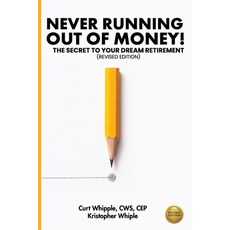 (英文圖書)Never Running Out of Money!: The Secret to Your Dream Retirement (Revised Edition) 平裝版, Starting Point Publishing, English, Paperback