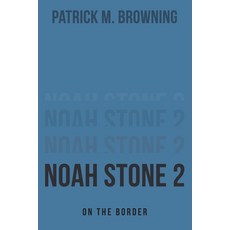 (英文圖書)Noah Stone 2: On the Border 平裝版, Independently Published, 英文