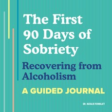 (영문도서) The First 90 Days of Sobriety: Recovering from Alcoholism: A Guided Journal Paperback, Callisto, English, 9781648764639