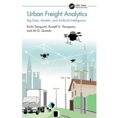 (영문도서) Urban Freight Analytics: Big Data Models and Artificial Intelligence Hardcover, CRC Press, English, 9781032199368