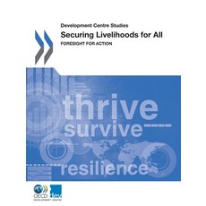 Securing Livelihoods for All: Foresight for Action, Organization for Economic