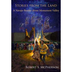 (영문도서) Stories from the Land: A Navajo Reader about Monument Valley Paperback, University Press of Colorado, English, 9781646425662
