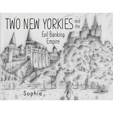 (영문도서)Two New Yorkies and the Evil Banking Empire Paperback, Nightingale Books, English, 9781787884342 Nightingale Books, English, 9781787884342