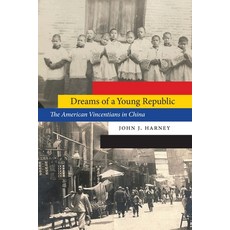 (英文圖書)Dreams of a Young Republic: The American Vincentians in China 精裝版, University of Nebraska Press, 英文