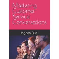 (영문도서)Mastering Customer Service Conversations: Quick and effective guide to confident... Paperback, Independently Published, English, 9798294154134