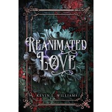 (영문도서) Reanimated Love Paperback, Quill & Crow Publishing House, English, 9781958228791