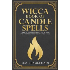 Wicca Book of Candle Spells: A Beginner's Book of Shadows for Wiccans Witches and Other Practition... Paperback, Chamberlain Publications