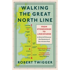 (영문도서)Walking the Great North Line: From Stonehenge to Lindisfarne to Discover the Mys... Paperback, George Weidenfeld & Nicholson
