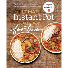 The Ultimate Instant Potâ(r) Cookbook for Two: Perfectly Portioned Recipes for 3-Quart and 6-Quart M... Paperback, Rockridge Press
