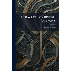 (영문도서)A New Era for British Railways Paperback, Tradd Street Press, English, 9781025865836