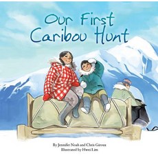 Our First Caribou Hunt Paperback, Inhabit Media, English, 9781772270228