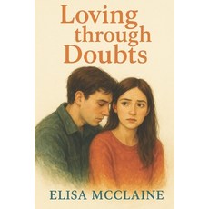 (영문도서)Loving Through Doubts Paperback, Independently Published, English, 9798272371652