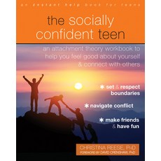 (영문도서) The Socially Confident Teen: An Attachment Theory Workbook to Help You Feel Good about Yourse... Paperback, Instant Help Publications, English, 9781684038725