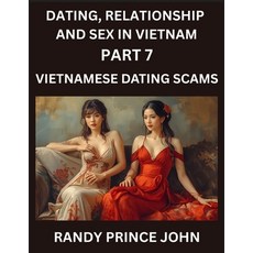 (英文圖書)Dating Relationship and Sex in Vietnam (Part 7)- Vietnamese Dating Scams Decei... 平裝版, Dating, Relationship and Se..., English