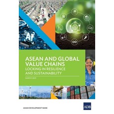 (영문도서) ASEAN and Global Value Chains: Locking in Resilience and Sustainability Paperback, Asian Development Bank, English, 9789292700874