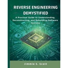 (英文圖書)Reverse Engineering Demystified: A Practical Guide to Understanding Deconstruct... 平裝版, Independently Published, 英文