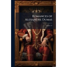 (영문도서)Romances of Alexandre Dumas: D'artagnan Ed; Volume 27 Paperback, Nabu Press, English, 9781145390072