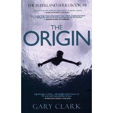(영문도서) The Origin: A Young Adult Dystopian Adventure Paperback, Gary Clark, English, 9781838401054