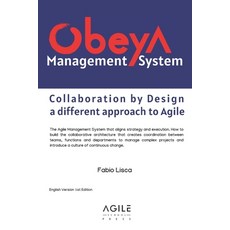 (영문도서) Obeya Management System: Collaboration by Design: a different approach to Agile Paperback, Independently Published, English, 9798864161012