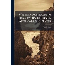 (英文圖書)Western Australia in 1891. By Francis Hart. With Maps and Plates 平裝版, Hutson Street Press, 英文