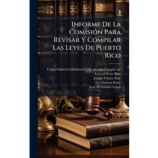 (영문도서)Informe De La ComisiÃ3n Para Revisar Y Compilar Las Leyes De Puerto Rico Hardcover, Hutson Street Press, English, 9781024659863