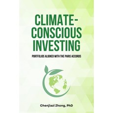 (영문도서) Climate-Conscious Investing: Portfolios Aligned with the Paris Accords Paperback, Business Expert Press, English, 9781637427002