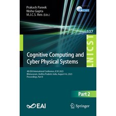 (영문도서) Cognitive Computing and Cyber Physical Systems: 4th Eai International Conference Ic4s 2023 ... Paperback, Springer, English, 9783031488900