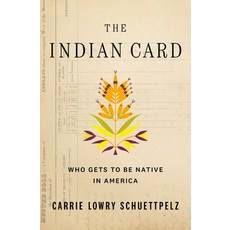 (영문도서)The Indian Card: Who Gets to Be Native in America Paperback, Flatiron Books, English, 9781250903181