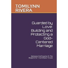 (英文圖書)Guarded by Love: Building and Protecting a God-Centered Marriage: Ephesians 5 &... 平裝版, Independently Published, 英文