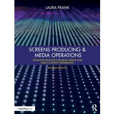 (영문도서)Screens Producing and Media Operations: Advanced Practice for Media Server and V... Paperback, Routledge, English, 9781032856766