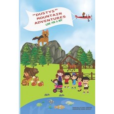 Dustys Mountain Adventures: Love for a Boy Paperback, Independently Published, English, 9798718956139