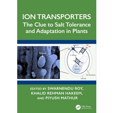 (영문도서)Ion Transporters: The Clue to Salt Tolerance and Adaptation in Plants Hardcover, CRC Press, English, 9781032629193