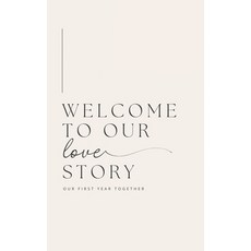 (영문도서) Welcome to Our Love Story ( Our First Year Together) Hardcover, Lulu and Bell, English, 9781839904677