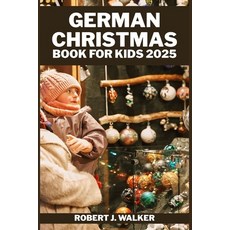 (英文圖書)German Christmas Book for Kids 2025: Exploring Christmas Traditions Festive Sto... 平裝版, Independently Published, 英文
