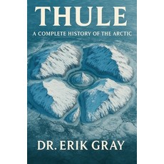 (英文圖書)Thule: A Complete History of the Arctic 平裝版, Independently Published, 英文