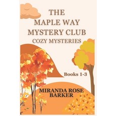 (영문도서) The Maple Way Mystery Club Cozy Mysteries Books 1-3 Paperback, Independently Published, English, 9798873571420